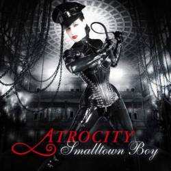 Atrocity (GER) : Smalltown Boy